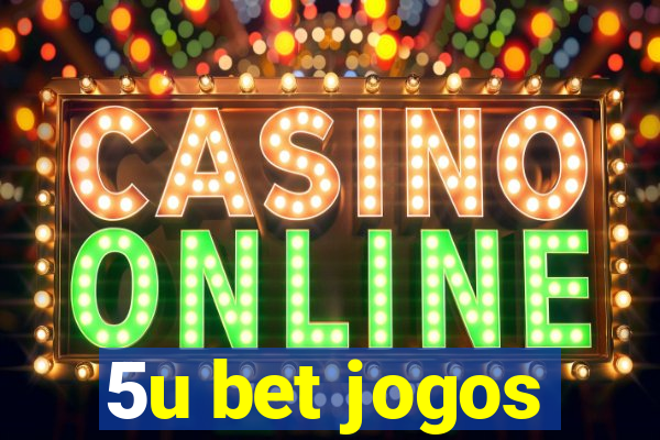 5u bet jogos